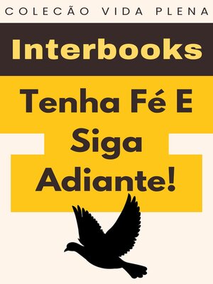 cover image of Tenha Fé E Siga Adiante!